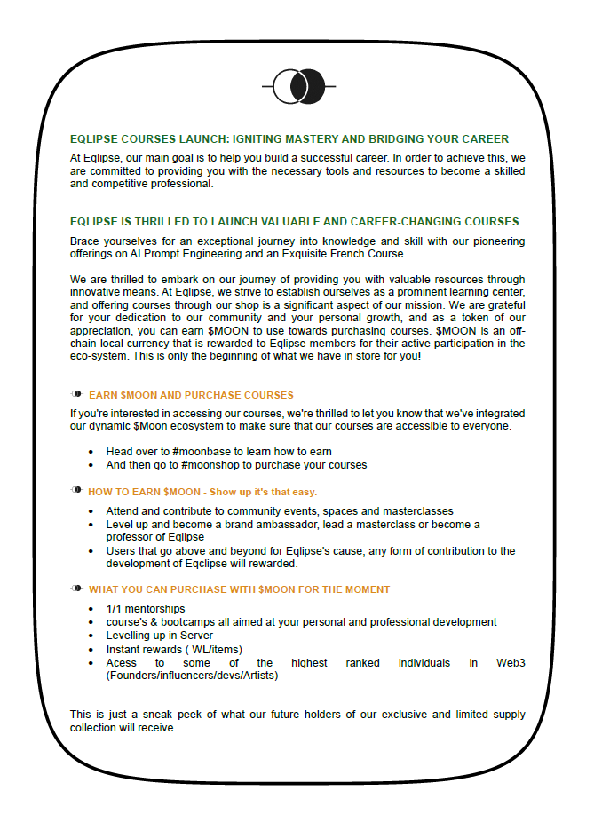 EQLIPSE COURSES LAUNCH: 
IGNITING MASTERY AND BRIDGING YOUR CAREER 

Today we Unlock a world of possibilities with our token, $MOON for our Recruits 🌓

From enriching online courses to exclusive hotel discounts, your journey to a brighter Web3 future starts here.