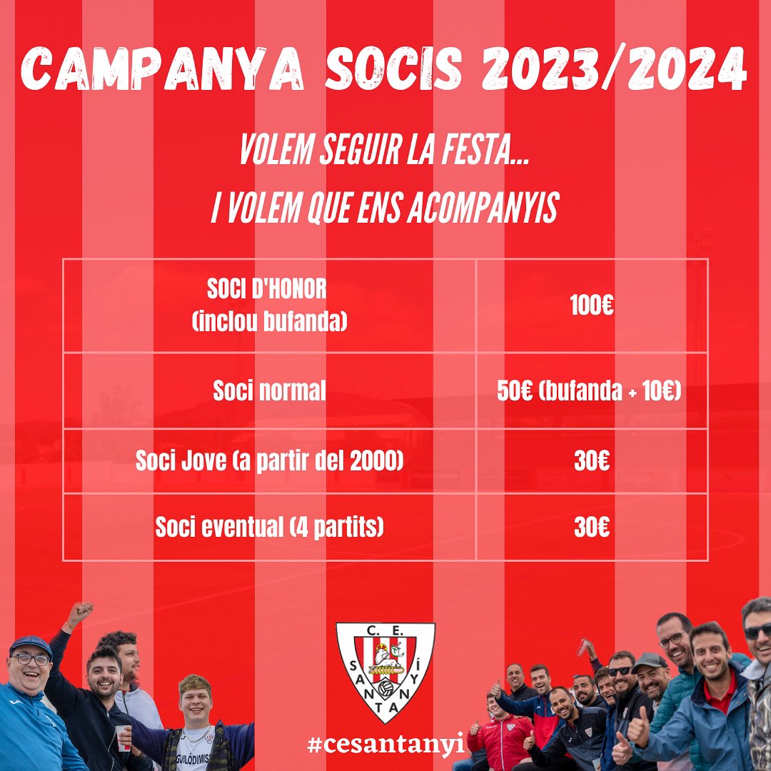 🔛 Campanya socis C. E. Santanyí 2023/2024

𝑽𝒐𝒍𝒆𝒎 𝒔𝒆𝒈𝒖𝒊𝒓 𝒍𝒂 𝒇𝒆𝒔𝒕𝒂… 𝒊 𝒗𝒐𝒍𝒆𝒎 𝒒𝒖𝒆 𝒆𝒏𝒔 𝒂𝒄𝒐𝒎𝒑𝒂𝒏𝒚𝒊𝒔

• Soci d’honor: 100€ + bufanda del club
• Soci normal: 50€
• Soci jove: 30€
• Soci eventual (4 partits): 30€

❤️🤍 Abona’t al Santanyí!