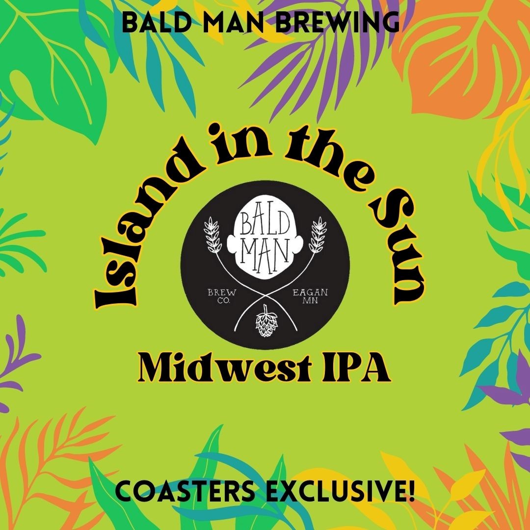 Our exclusive new beer for Coasters Beer Garden will have you feeling like you are on a 'ISLAND IN THE SUN!' This is great brew has the perfect hop balance of a West Coast IPA with the juicy finish of a New England IPA with refreshing flavors of mango and passion fruit. 5.2% ABV