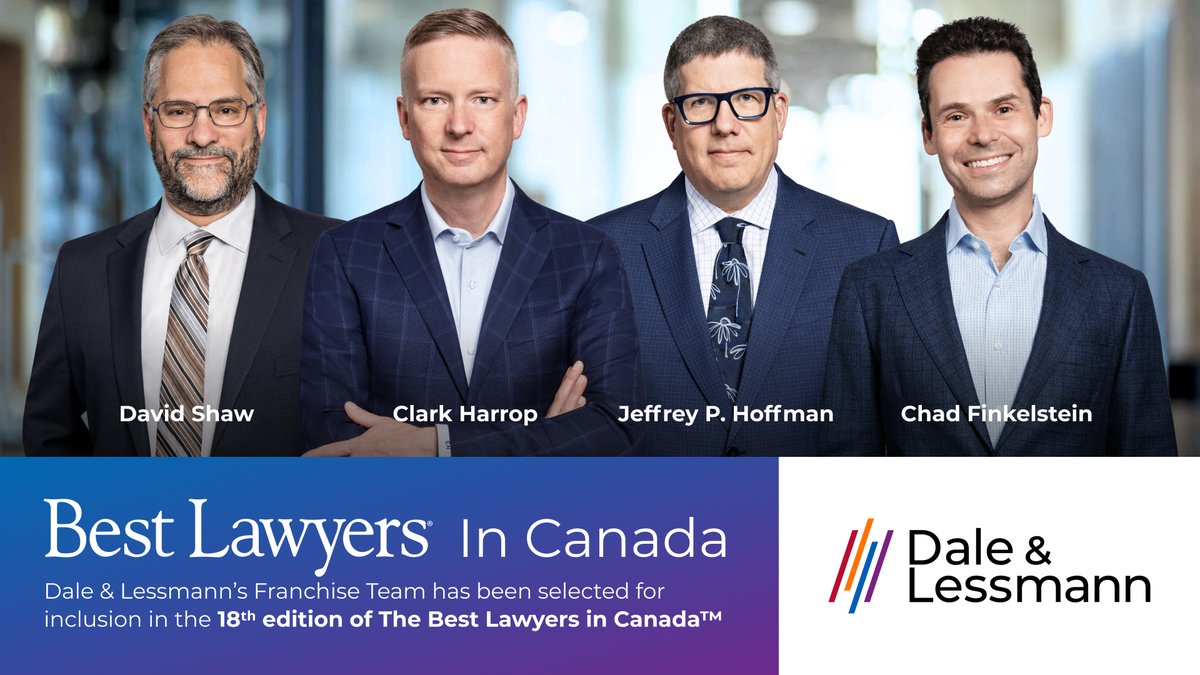 Dale &amp; Lessmann’s Franchise Team has been selected for inclusion in the 18ᵗʰ edition of The Best Lawyers in Canada. Congrats David Shaw, Clark Harrop, Jeffrey Hoffman, Chad Finkelstein #franchiselaw #lawyers