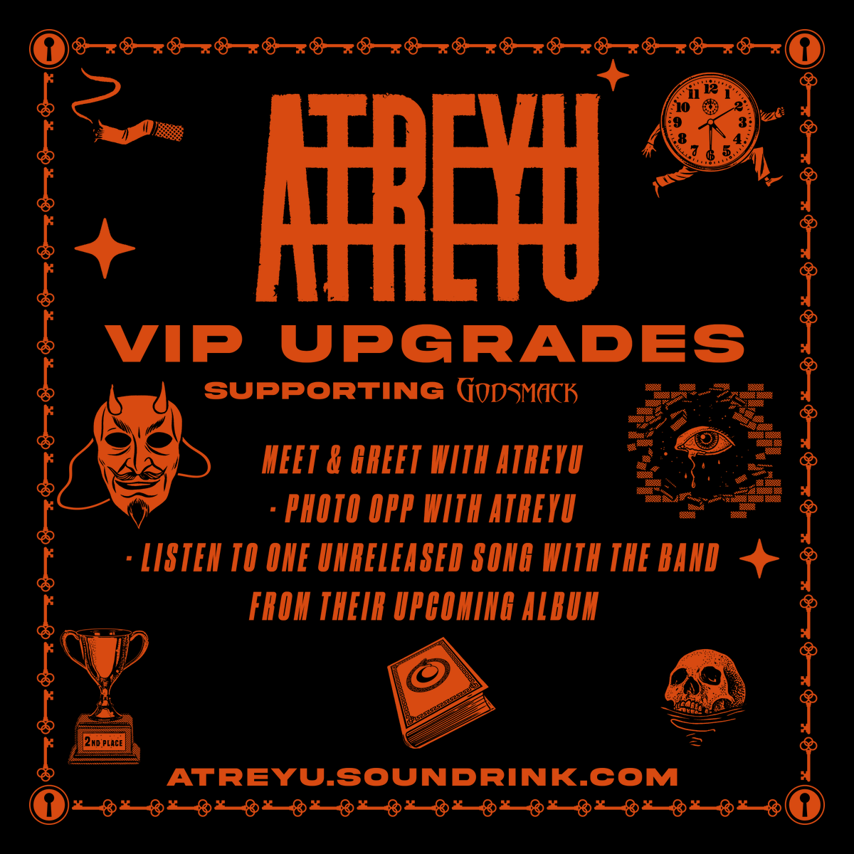 VIP upgrades are available now for our shows supporting @godsmack! Get yours now at atreyu.soundrink.com

Sep 03 | Baton Rouge, LA
Sep 05 | Pensacola, FL
Sep 06 | Jacksonville, FL
Sep 07 | Charleston, SC
Sep 09 | Tampa, FL
Sep 10 | Hollywood, FL