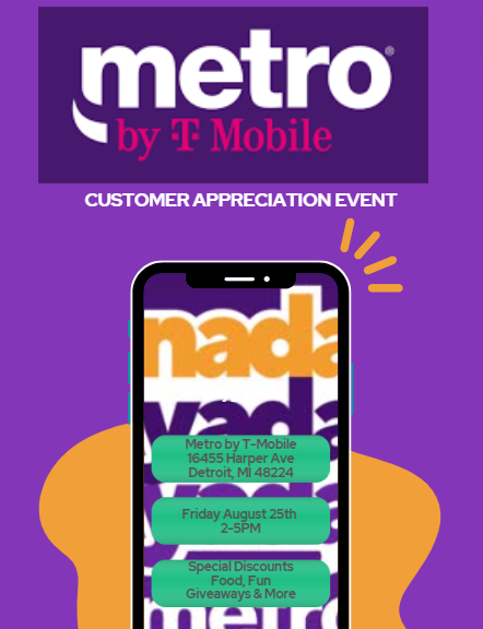 Stop by our Harper Ave <a href="/MetroByTMobile/">Metro by T-Mobile</a> store in Detroit tomorrow for our #CustomerAppreciation Event!! We will have Great Deals, Special Discounts, Giveaways, Food, Fun &amp; a whole lot of #NADAYADAYADA!! <a href="/thayesnet/">Terry Hayes</a> <a href="/WinstonAwadzi/">Winston Awadzi</a> <a href="/b_barkoff/">B. Barkoff</a> <a href="/ShelleyMarsh30/">Shelley Marsh</a> <a href="/JoshFowler2012/">Josh Fowler</a>