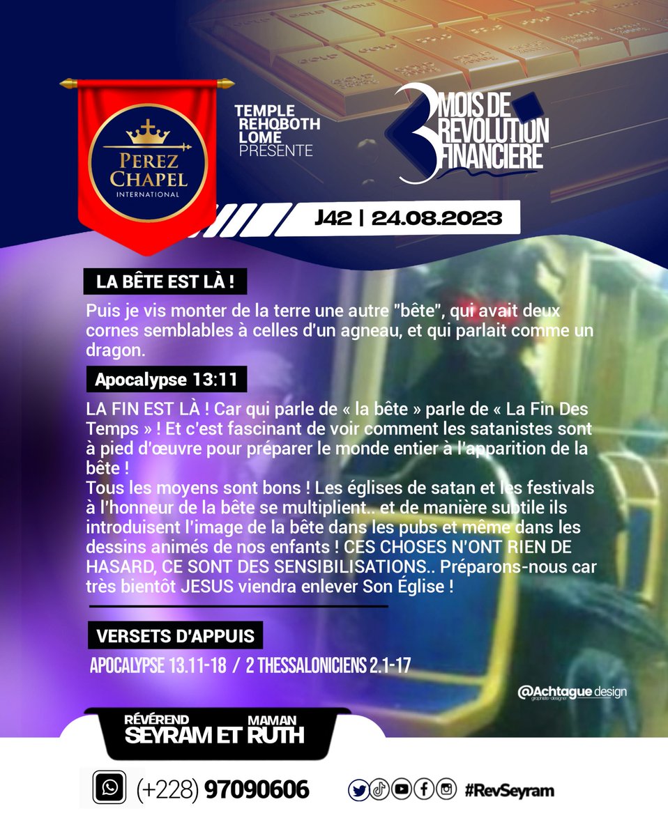 RevSeyram's tweet image. J42 | #3Mois de 
#RevolutionFinanciere 
#Meditation #labête #DerniersTemps #PCIRehobothLome 
#RevSeyram et #MamanRuth