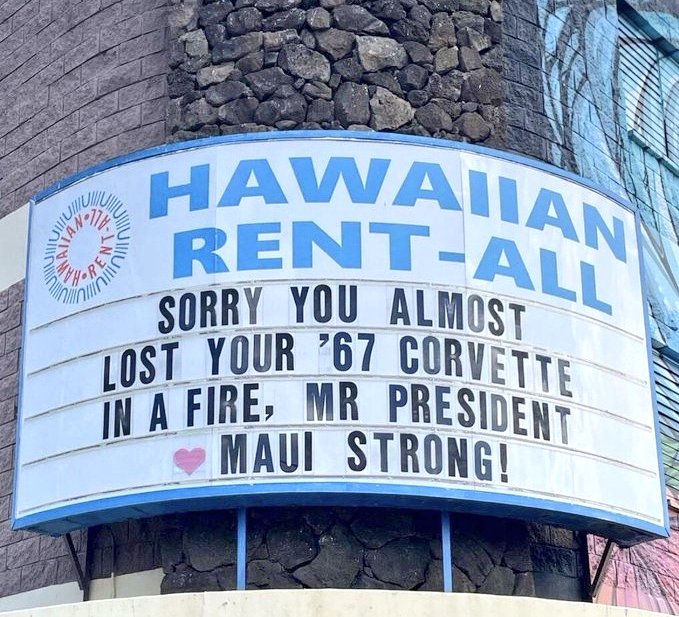 KanekoaTheGreat's tweet image. A Hawaiian store displays a large sign criticizing President Biden for comparing almost losing his corvette in a small kitchen fire to the catastrophic blaze that razed historic Lahaina Town, claiming over 115 lives and leaving more than 1,000 missing.

"Sorry you almost lost…