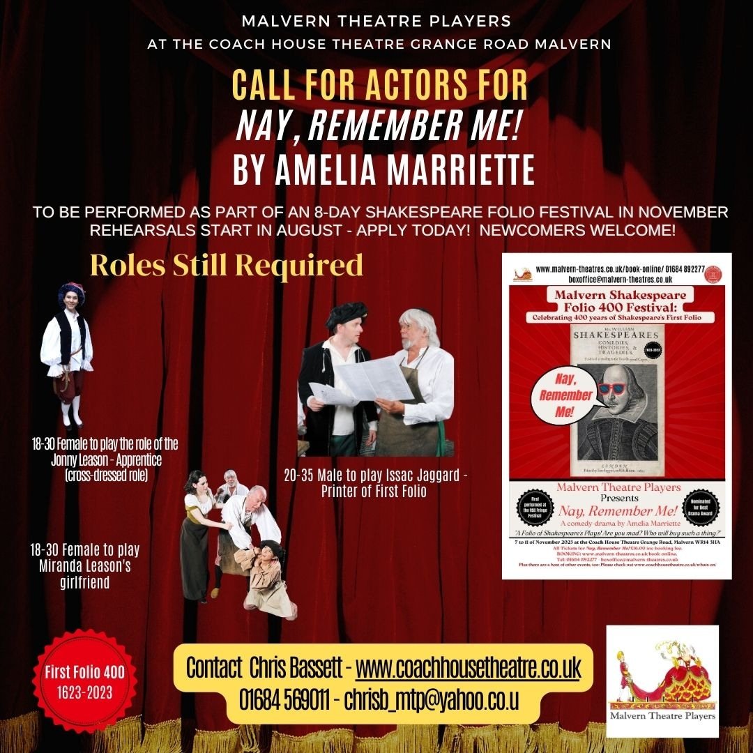 Call for Actors! Malvern, Worcestershire area. Three actors needed to appear in the comedy-drama Nay,  Remember Me!  Please contact Chris Bassett at Malvern Theatre Players.  01684 569011 #call4actors #folio400