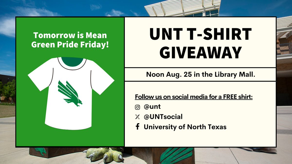 Tomorrow is #MeanGreenPride Friday and that means FREE T-shirts! 💚 Show us that you’re following UNT’s social media accounts and get a UNT branded T-shirt you can’t get anywhere else. Join us at noon Aug. 25 in the Library Mall. Supplies limited. See you there!