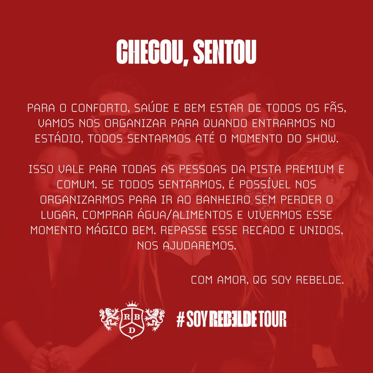🚨 RBD EMERGENCY: CHEGOU, SENTOU! 🚨

Para o conforto, saúde e bem estar de todos os fãs. Vamos nos organizar para quando entrarmos no estádio, todos sentarmos até o momento do show.

Isso vale para todas as pessoas da pista PREMIUM e COMUM. Se todos sentarmos, é possível nos