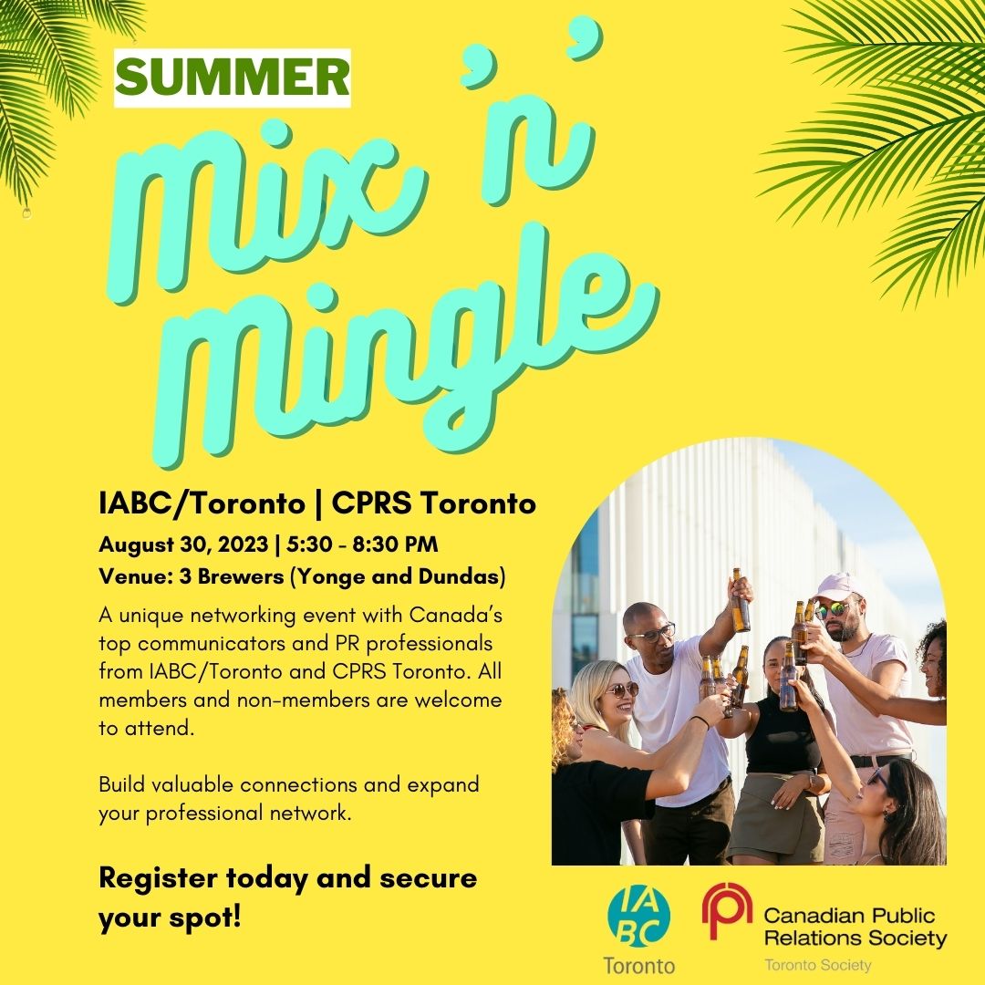 Less than a week left to register for this summer’s Mix n Mingle.  Join IABC/Toronto and CPRS Toronto for the most unique networking event of the season. 
Secure your spot now! Click on the following link to register: guestlist.co/events/755868