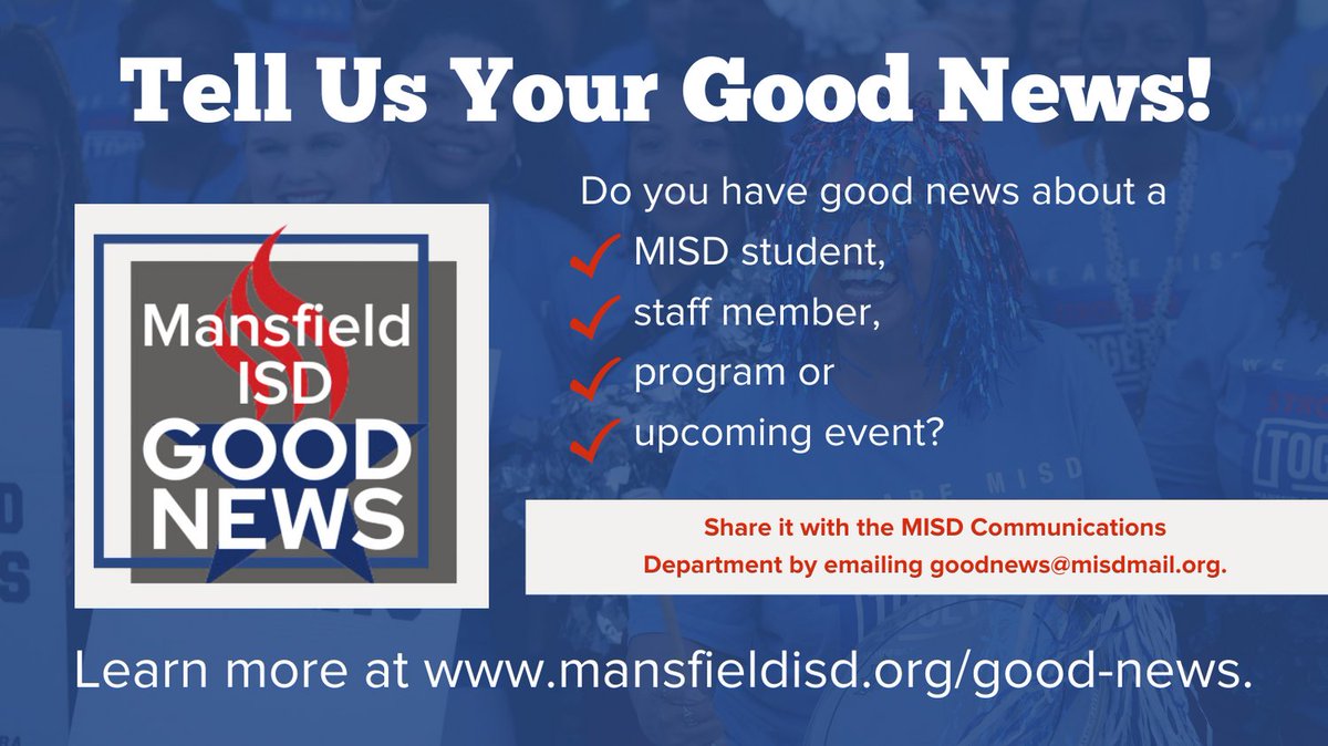 🚨Tell us your good news! 🚨

Hey Mansfield family - do you have good news about an MISD student, staff member, program or upcoming event?

Share it with the MISD Communications Department by emailing goodnews@misdmail.org. 

Visit mansfieldisd.org/good-news for details!