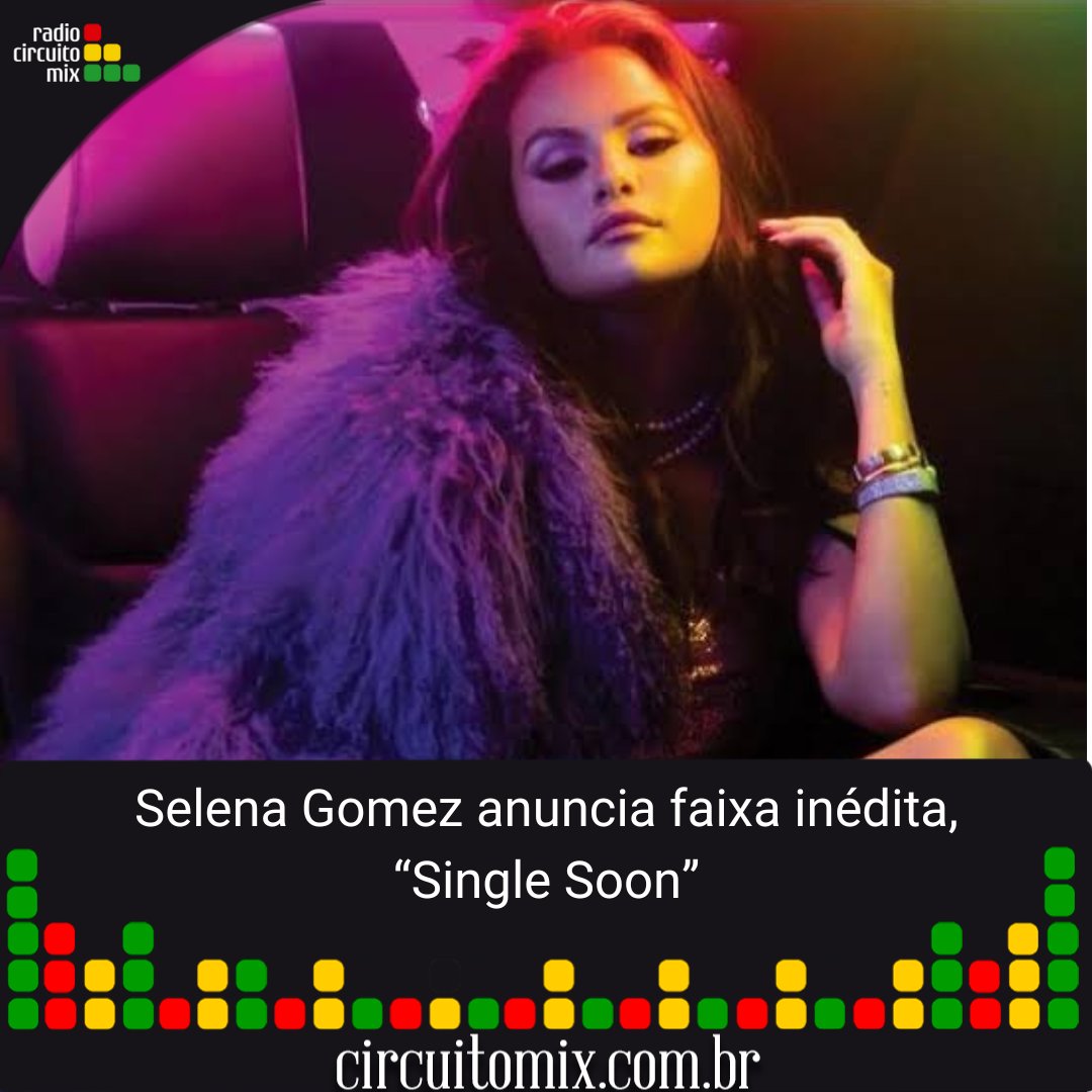 CircuitoMix's tweet photo. Selena Gomez lembrou que não é somente atriz e empresária, mas também cantora, e anunciou “Single Soon”.

#SelenaGomez #selenagomezrp #selenagomezfan #selenagomezforever #selenagomezedits #selenagomezfans #selenagomezedit #selenagomezstyle #selenagomezz #selenagomezisbeautiful https://t.co/2SXcuxGStl