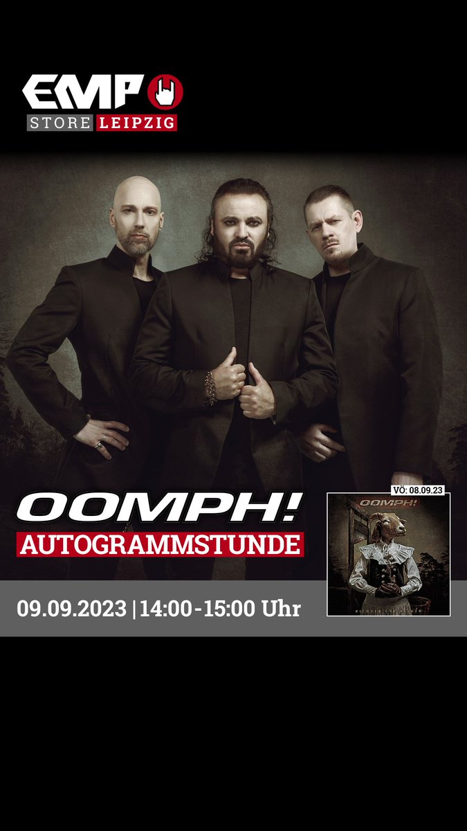 FLUXHIMSELF's tweet photo. OOMPH! kommen am 09.09. von 14:00 - 15:00 Uhr für eine exklusive Autogrammstunde zu den EMP Store Leipzig!🔥 @oomphband
#oomph #oomphband #empleipzig #signingsession #autogrammstunde #empfans #emp #musicmerchandise #napalmrecords https://t.co/QMnvWyKbFj