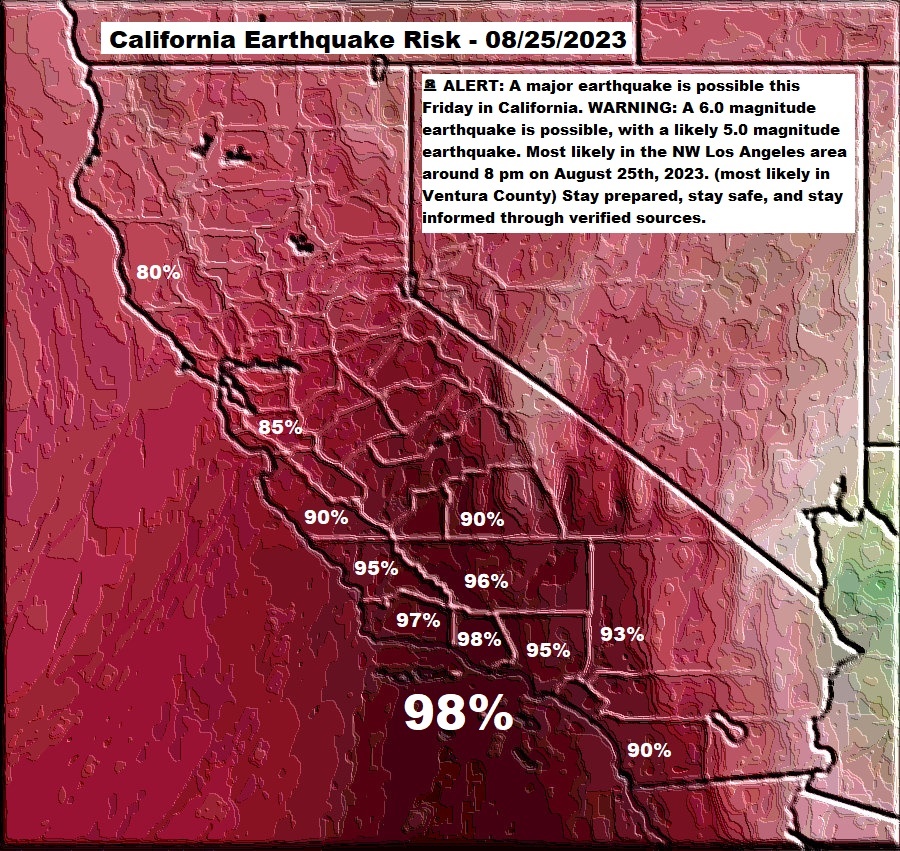 🚨 ALERT: A major earthquake is possible this Friday in California. WARNING: A 6.0 magnitude earthquake is possible, with a likely 5.0 magnitude earthquake. Most likely in the NW Los Angeles area around 8 pm on August 25th, 2023. (most likely in Ventura County) Stay prepared,