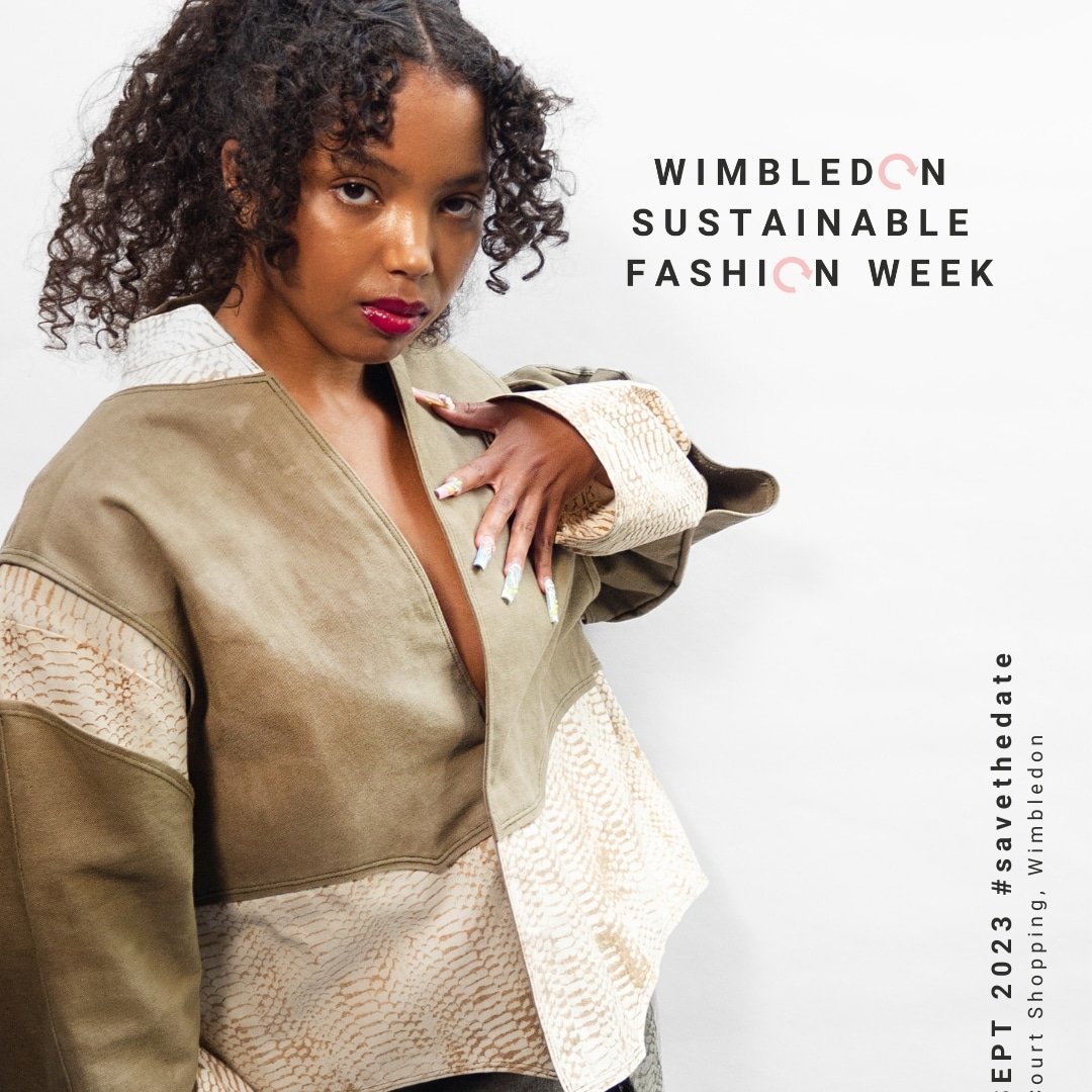 Check out full schedule 
wimbledonsustainablefashionweek.co.uk