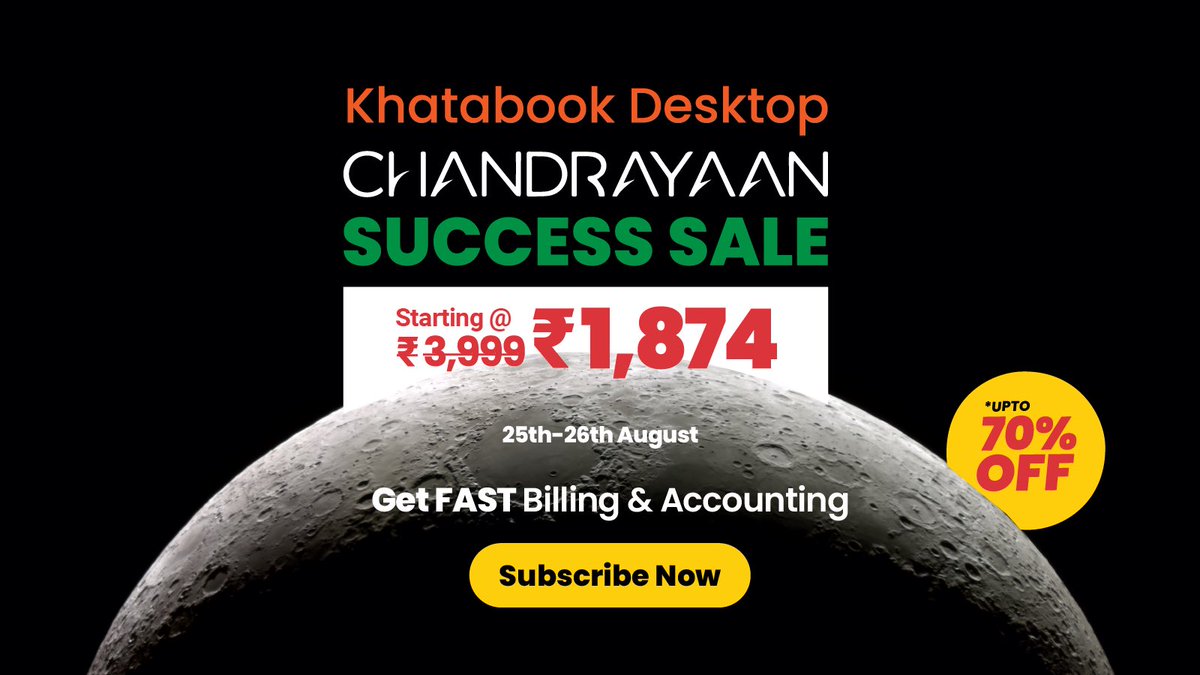 Ready to take your business to new heights? 🌟

<a href="/Khatabook/">Khatabook</a> Desktop Chandrayaan Sale - Avail upto 70% discount on Khatabook Desktop Subscription! 🚀

Say goodbye to paperwork and hello to streamlined bookkeeping. 

Hurry up-limited-time offer! 
Validity: Aug 25th - 26th, 2023.⏳