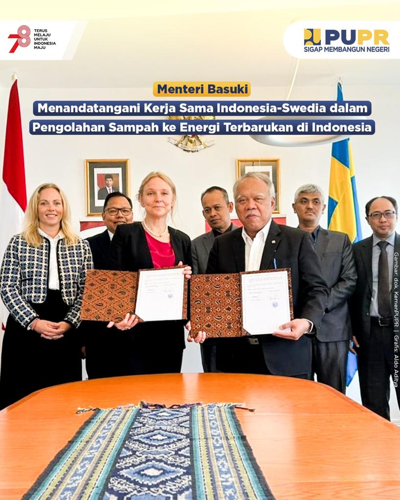 Pemerintah Indonesia dan Pemerintah Swedia melakukan penandatanganan kerja sama dalam penerapan teknologi konversi sampah menjadi energi terbarukan di Indonesia. 

Penandatanganan dilakukan oleh Menteri PUPR Basuki Hadimuljono dan CEO Swedfund International AB Maria Håkansson.