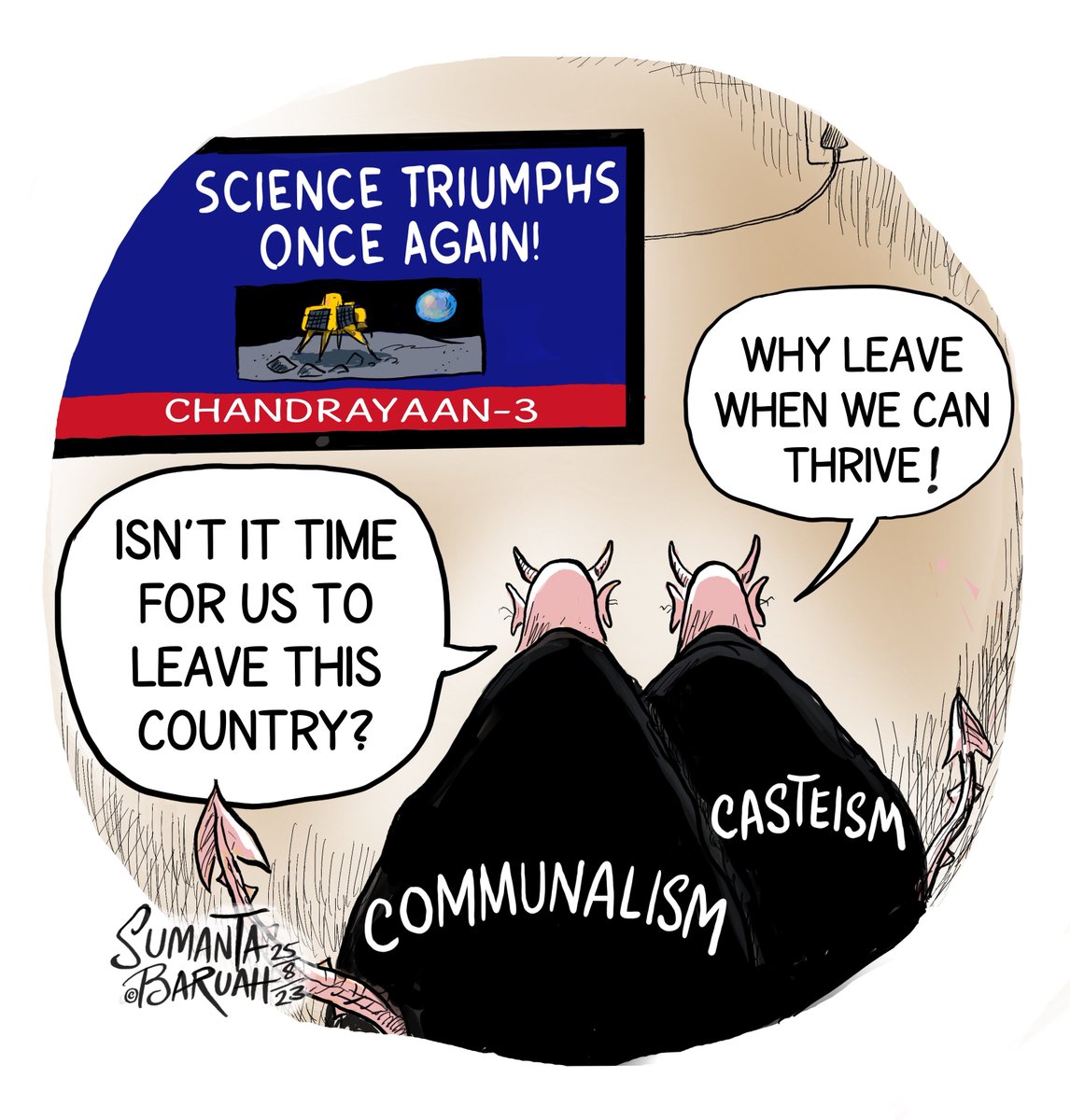 SumantaCartoons's tweet photo. Isn't it also a moment of truth to drive away the devils and their sponsors?
#Chandrayaan3 #communalism #casteism #politicalcartoon https://t.co/Bg1sPEyEYT