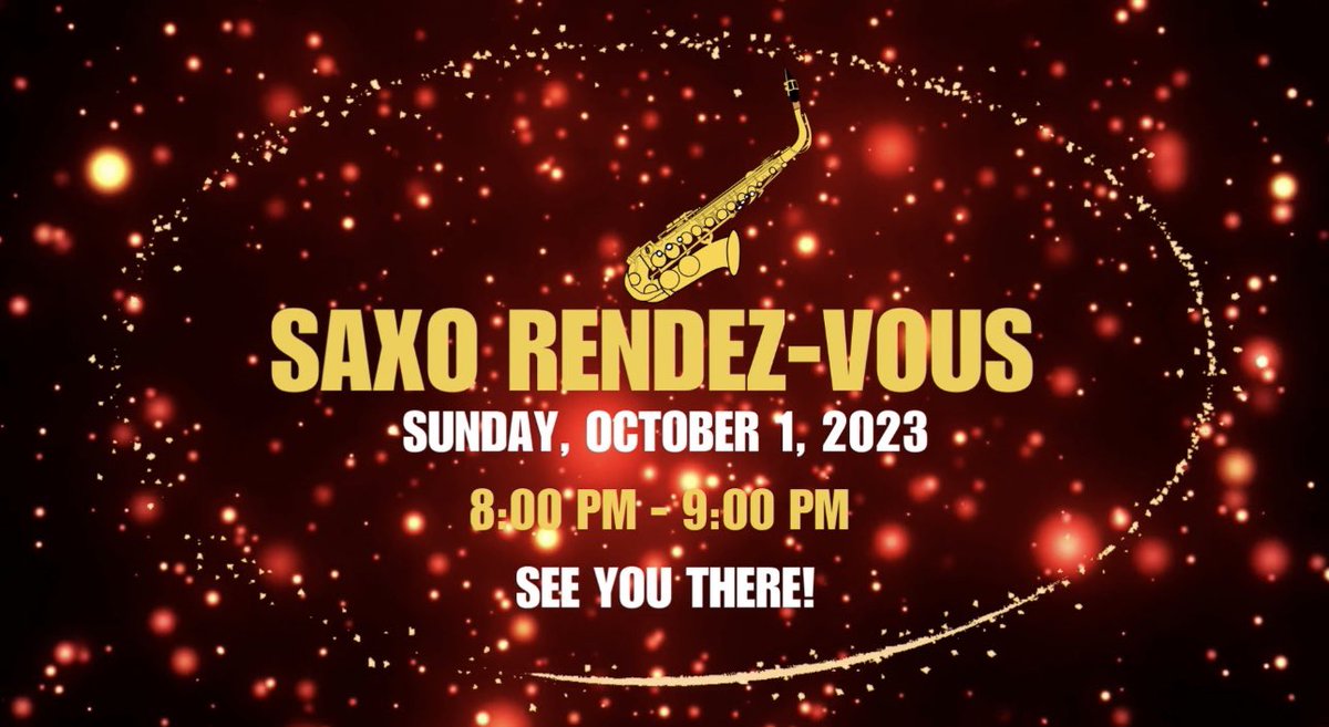 BensaxINT's tweet photo. SAXO RENDEZ-VOUS, Grand Premiere, Live Show, Sunday, October 1, 2023. https://t.co/p1dDMkJVgF