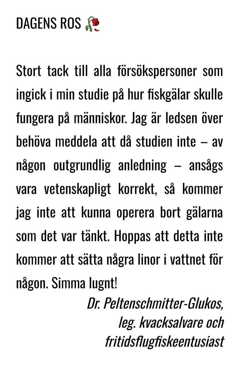 ealaxner's tweet photo. Av någon outgrundlig anledning finner denna medicinman sig skyldig att skriva en Dagens ros. Typiskt flugfiskare.

#dagensros #parodi #satir #humor #ealaxner #fiskgälar https://t.co/wmGgVuWaCR
