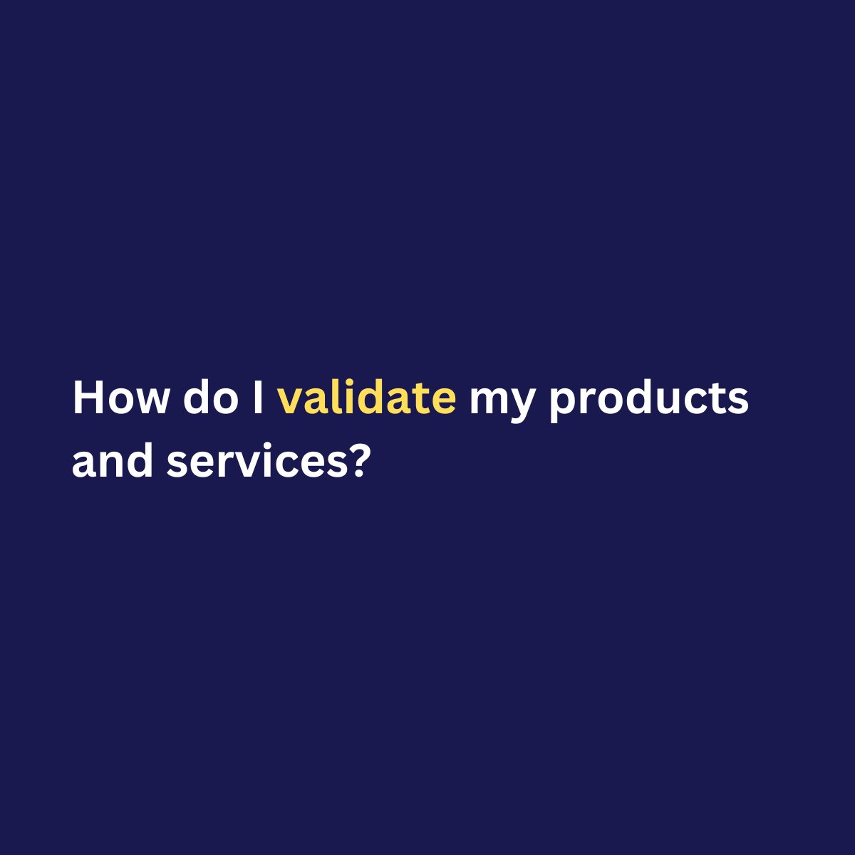 d_thesimplifier's tweet image. How do I validate my products and services? 👇

#thesimplifier