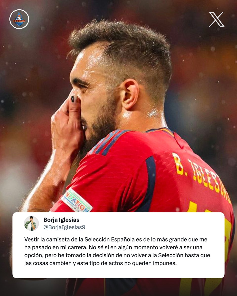 elchiringuitotv's tweet photo. 🇪🇸❌ BORJA IGLESIAS SE NIEGA a JUGAR con ESPAÑA.

👉 "No volveré hasta que las cosas cambien y este tipo de actos no queden impunes". https://t.co/nBxOVBhfBb