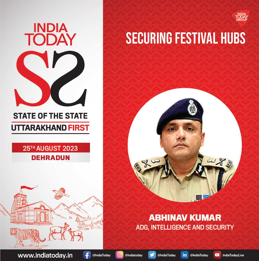IndiaToday's tweet image. Abhinav Kumar, ADG, Intelligence and Security,  talks about 'Securing Festival Hubs' at  India Today. 
#StateOfState  #UttarakhandFirst #Promo