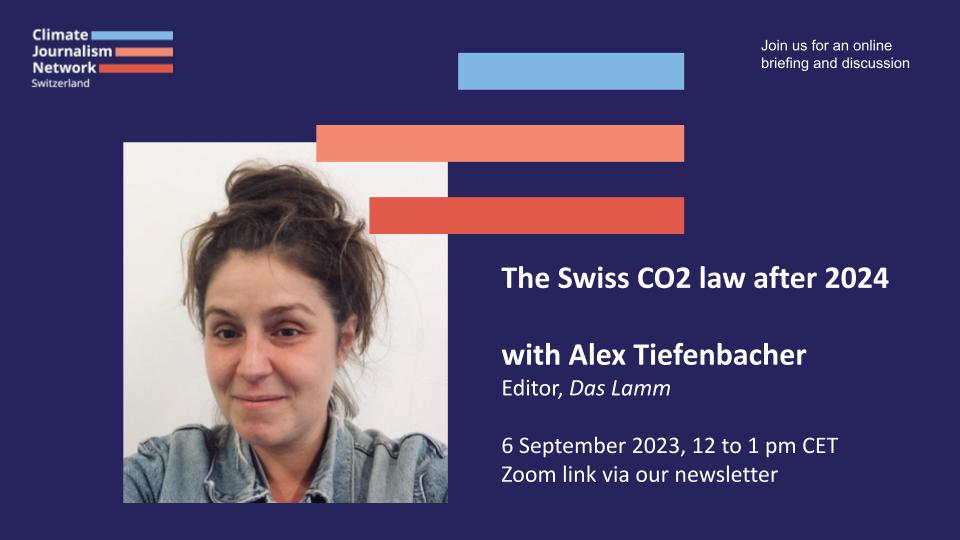 climatejourn_ch's tweet photo. Our next online briefing will be about a complex but important topic: A revision of the CO2 law, which the Swiss Council of States will debate this autumn. 👇 event is open to all journalists &amp; students – we look forward to your questions! Sign up here:
https://t.co/t4dxxvlPhG https://t.co/mhno06n8zM