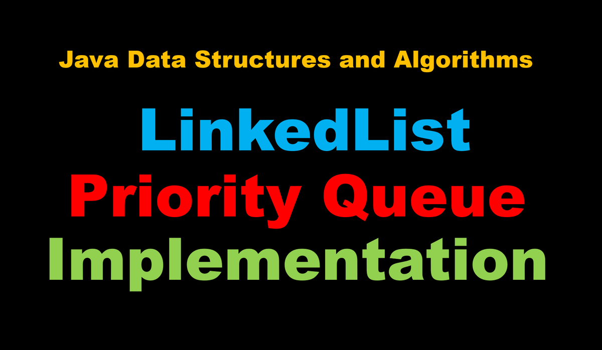 CodingHelpLine's tweet image. Java #LinkedList-based #Priority #Queue #Tutorial.
Java Data Structures and Algorithms Full Tutorials.
#Java 
#JavaDataStructures 
#100daysofcoding 
#programminghelp 
#tutorials 
#programming 
#CodingHelpLineTutorials 
codinghelpline.org/java-linkedlis…