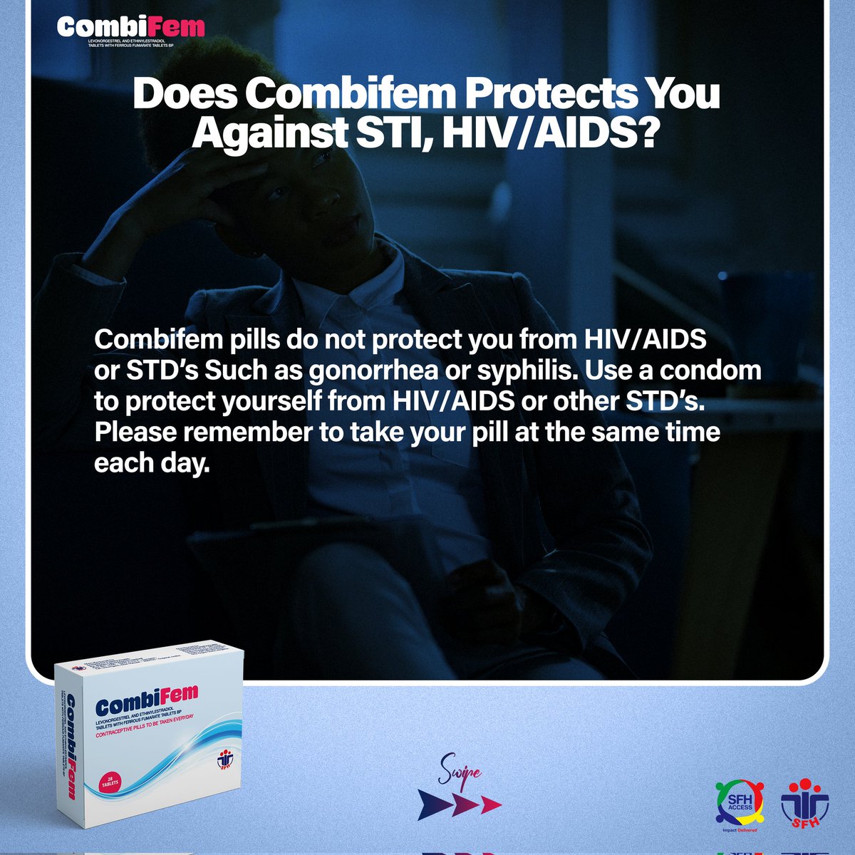 SFHAccess's tweet photo. Frequently Asked Questions about COMBIFEM👧
Swipe for answers to major questions about the low-dose oral contraceptive pill. Check comments.
For more information, please contact your physician🧑⚕️
#combifem #contraception #familyplanning #birthcontrol #healthylivesforall https://t.co/i5qRX5lXJt