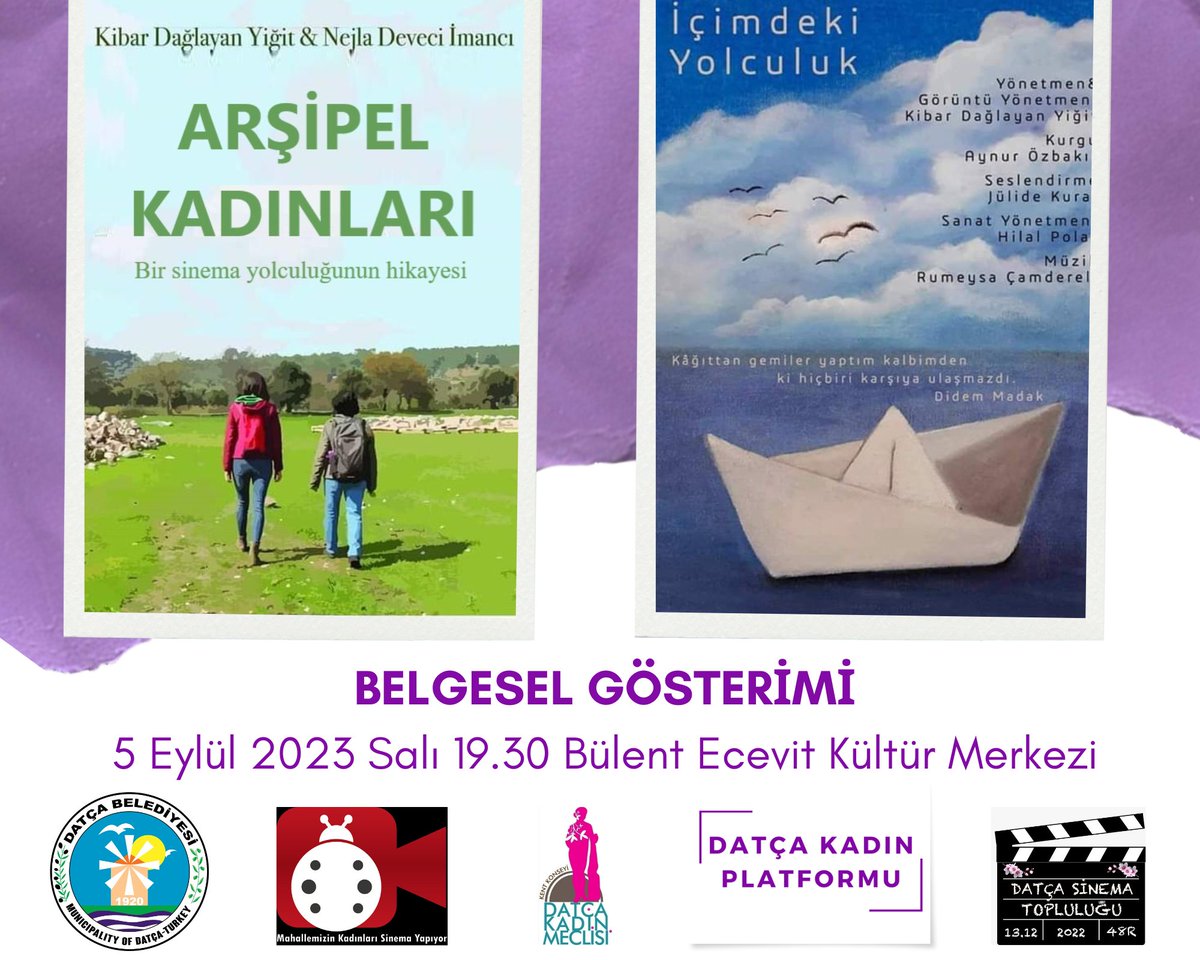 datcakadinplt's tweet image. 🎥Belgesel Gösterimi
📍5 Eylül 2023 Salı, 19.30 Bülent Ecevit Kültür Merkezi
👉Arşipel* Kadınları- Bir Sinema Yolculuğunun Hikâyesi
👉İçimdeki Yolculuk- Şairimiz Didem Madak&apos;ın yaşam öyküsü
*Antik dönemde Ege denizinin adı, denizlerin denizi anlamında...