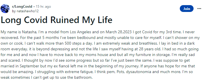 NateB_Panic's tweet photo. "I'm a model from LA. I got covid for the 3rd time in March this year and never recovered. I'm mostly bedbound. I lie in bed in a dark room everyday. It's not the life I saw myself having at 28 years old." Long covid can come for you on any infection at any age https://t.co/LcB4xL6hRO