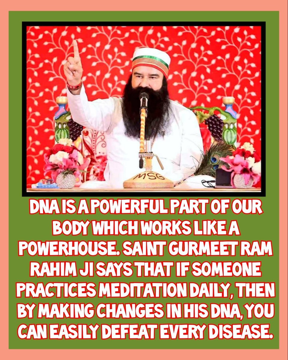 Ishan_insan_13's tweet photo. Saint MSG Insan suggests a link between the mind, DNA, and well-being. Meditation and positive thoughts may enhance health. While complex, #PowerfulDNA reflects inner strength potential. https://t.co/vnQxg6avhW