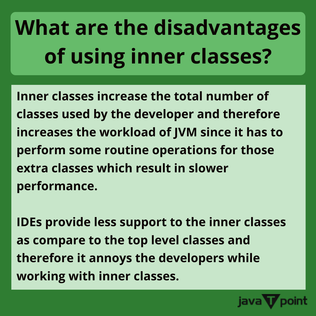 Bhavana83491661's tweet image. What are the disadvantages of using inner classes?
.
.
.
.
For more questions about Java
bit.ly/3kw8py6
Check the above link
.
.
.
.
#javainnerclass #string #stringbuffer #stringbuilder #trycatch #exception #interface  #inheritance #methodoverloading #javatpoint