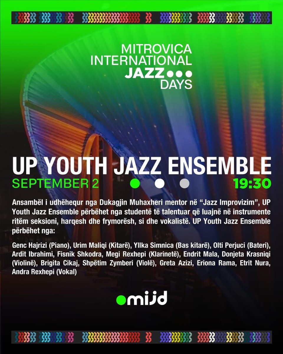 On the last day of the festival, you will be accompanied by the UP YOUTH JAZZ ENSEMBLE, consisting of talented students who play various instruments as well as vocalists. 🎸🥁🎹🎻🎶 

This ensemble will be led by Dukagjin Muhaxheri, mentor in "Jazz Improvisation"💚