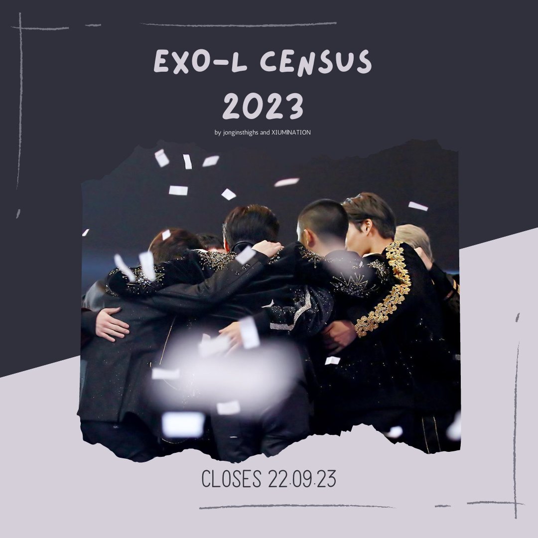 jonginsthighs's tweet photo. ✴︎ EXO-L CENSUS 2023 ✴︎
Hello! @XIUMlNATION and I love looking at data, and we know EXO-L’s love doing surveys, so here is the first EXO-L demographic survey!
🔗 https://t.co/Vmrrnu4WFy
Open: 25.08.2023
Close: 22.09.2023
Results: 01.10.2023
#EXO #EXOL #EXOLDEMOGRAPHICS https://t.co/hNfDAxD3Sf