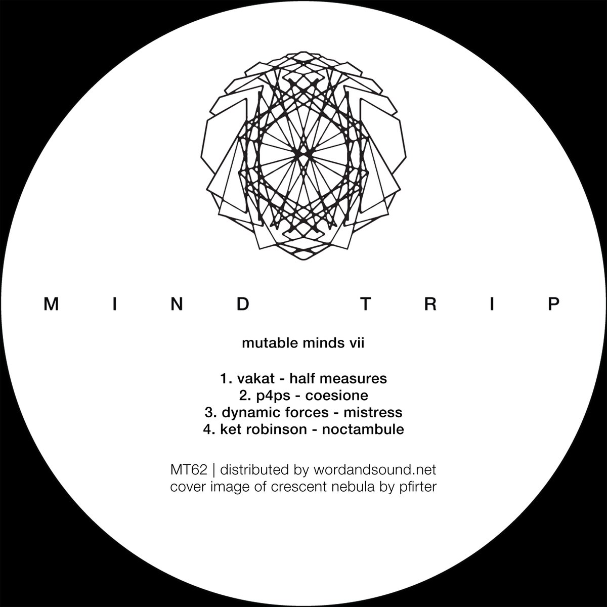 o u t n o w
Mutable Mind VII featuring Vakat, P4PS, Dynamic Forces, Ket Robinson.
fanlink.to/MT62