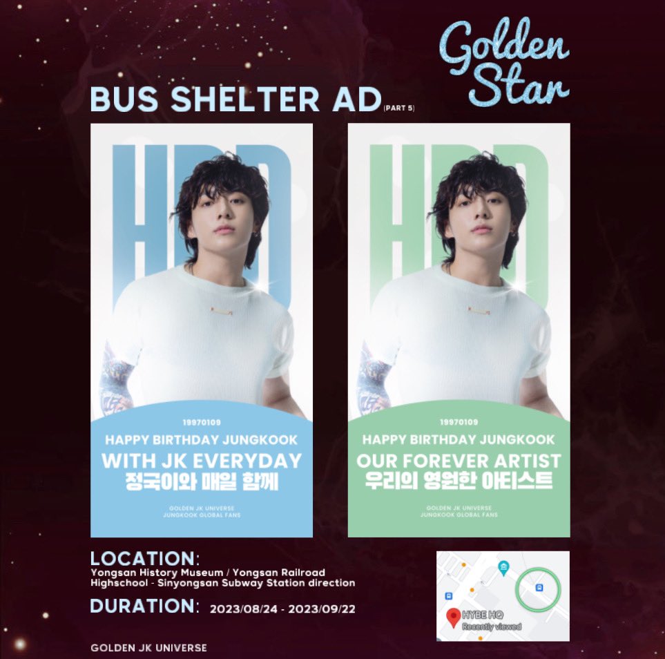 𝗚𝗼𝗹𝗱𝗲𝗻 𝗦𝘁𝗮𝗿 - 𝗣𝗮𝗿𝘁 𝟱

• With JK Everyday

JK DAY Bus Shelter Ad 

Duration: 1 Month
Period: 23/08/24 - 23/09/22
Location: Yongsan History Museum / Yongsan Railroad High School, close to Hybe.