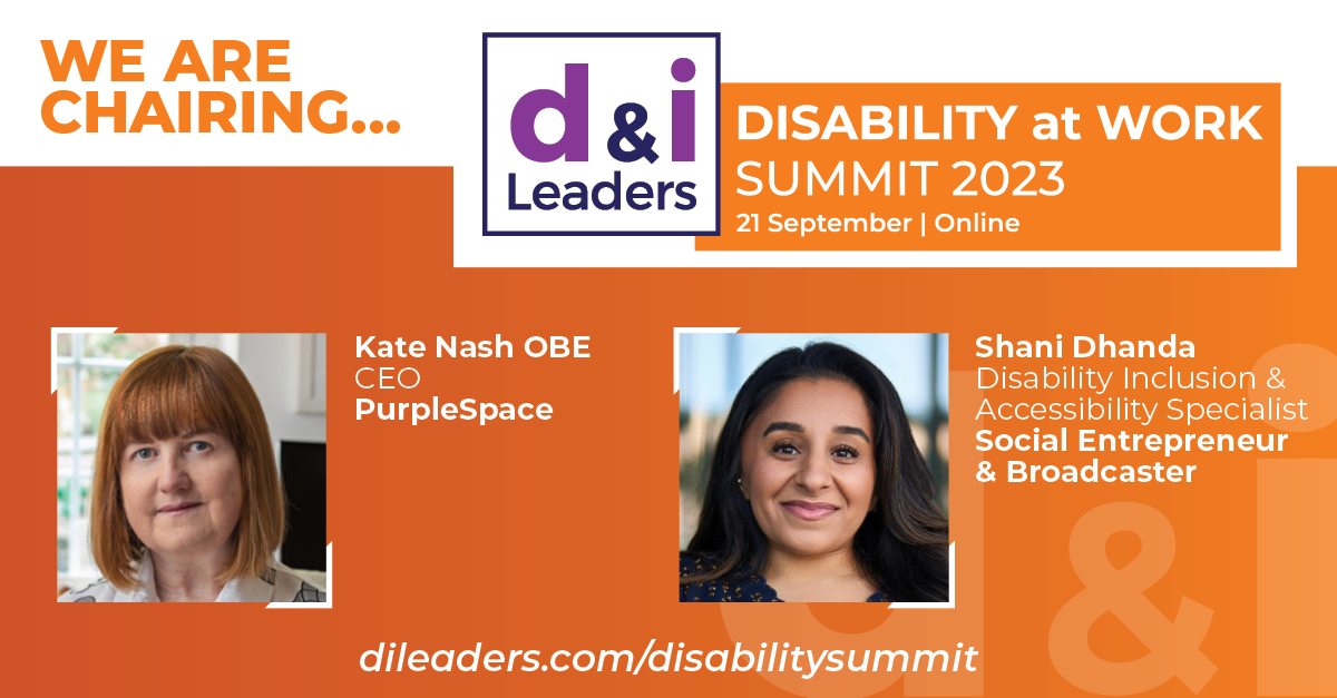 📣 d&i Leaders #Disability at Work Online Summit 2023. We are delighted @KateNashOBE and @ShaniDhanda will both chair this year on 21 Sept. The one-day summit features 16 amazing speakers sharing practical advice. Details - dileaders.com/disabilitysumm… #DILeaders #Diversity #Inclusion