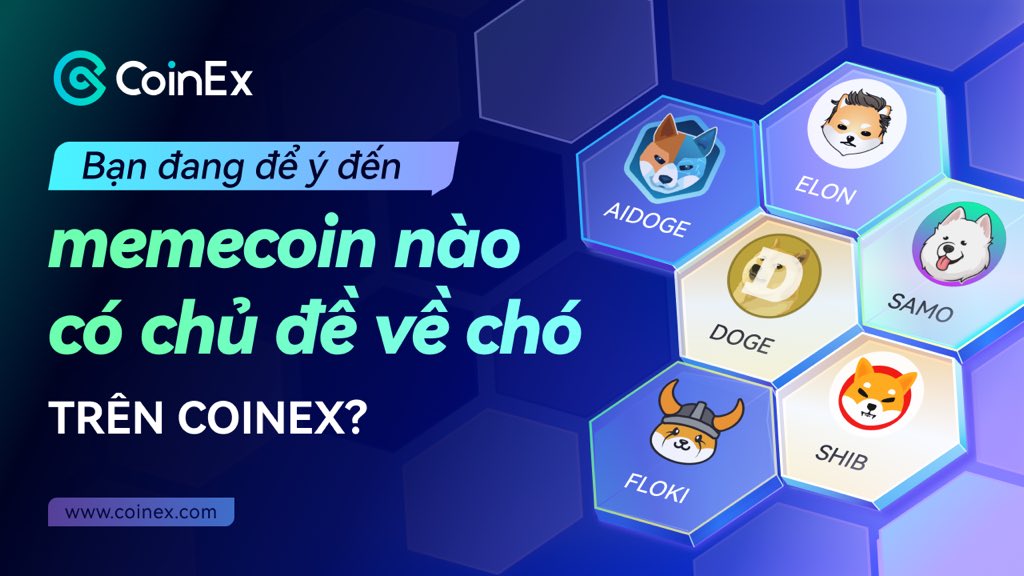 🔥Đừng bỏ lỡ sự tăng trưởng vượt bậc của các memecoin có chủ đề về chó! Bạn sẽ mua memecoin nào có chủ đề về chó trên CoinEx? 🎁 1000 CET chia đều cho 10 người may mắn trên fb +Tw 1️⃣ Hãy bình luận ý kiến của bạn kèm theo những hashtag #CoinEx #Crypto