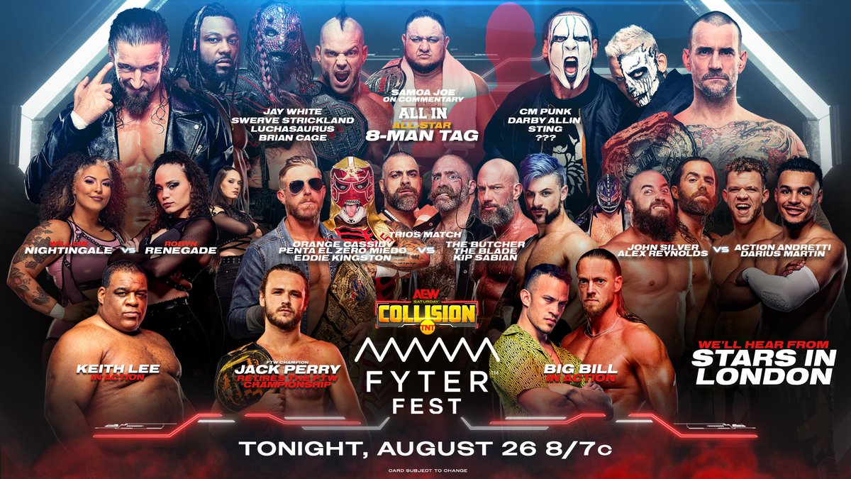 TONIGHT ON TNT! It's the last episode of #AEWCollision before #AEWAllIn London, as we have a jam-packed card!
Don’t miss Saturday Night #AEWCollision #FyterFest at 8pm ET/ 7pm CT on @tntdrama!