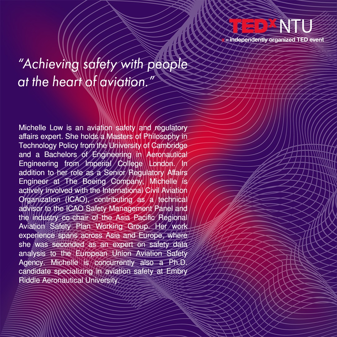 Join us at TEDxNTU as Michelle Low, a distinguished voice from Boeing's safety and regulatory affairs sector, takes the stage to illuminate the future of aviation safety and innovation. Don't miss her journey in ensuring secure skies and pushing the boundaries of aerospace.