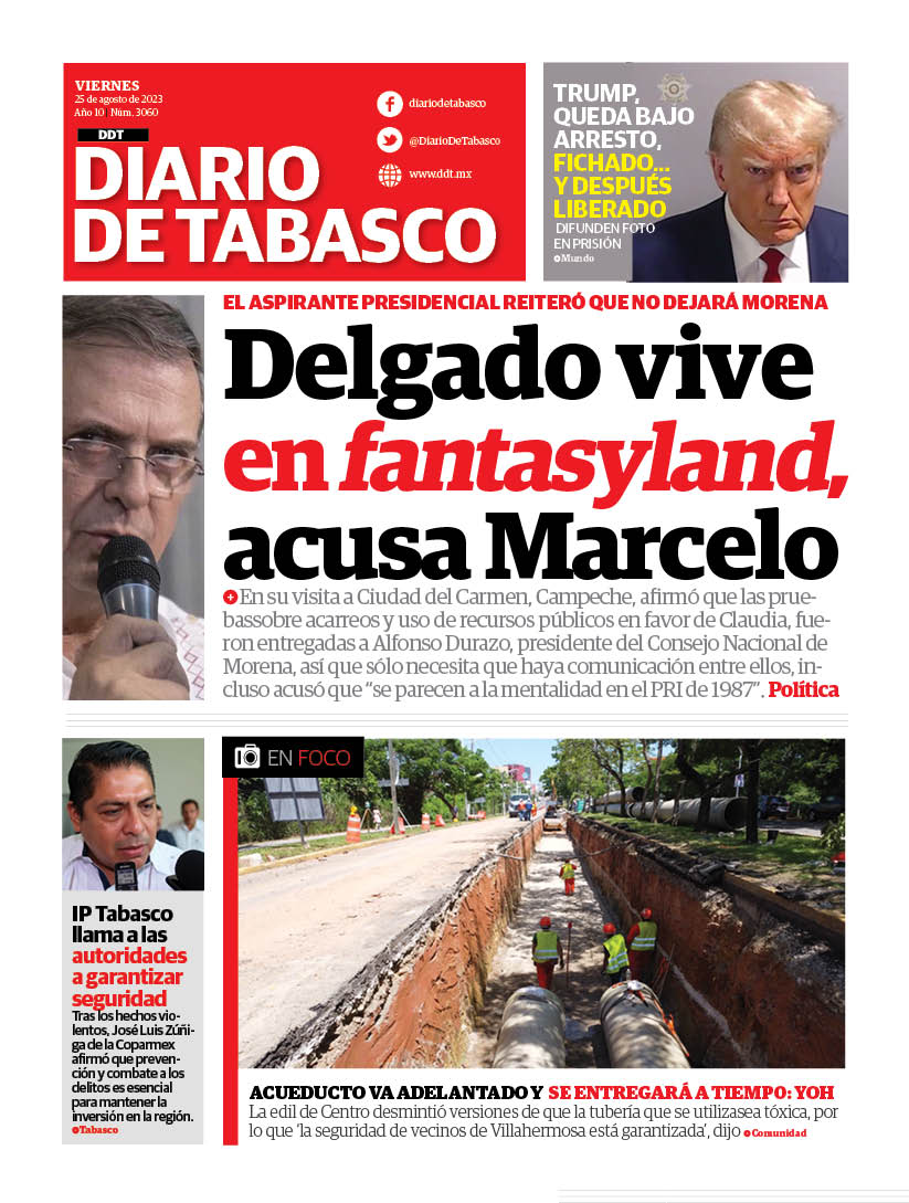 DiarioDeTabasco's tweet photo. #FelizViernesATodos | #EnPortada | Delgado vive en Fantasyland, acusa Marcelo #DDT https://t.co/CttSIzrFra https://t.co/51ui9ICuW5