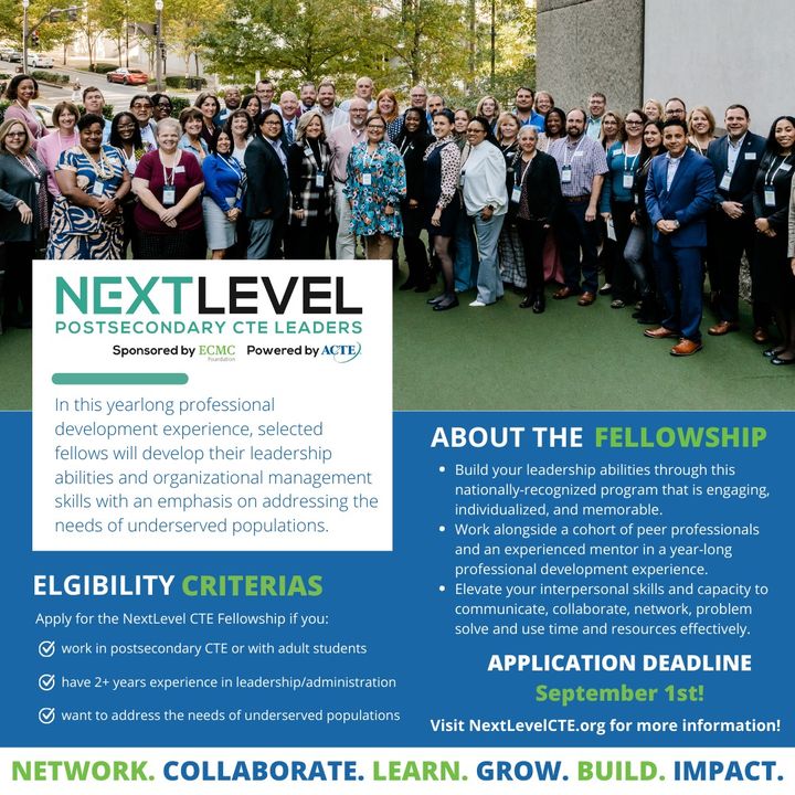 Are you a Postsecondary CTE Professional looking to take to the next level? Consider applying for ACTE’s NextLevel Postsecondary CTE Fellowship! This program develops organizational leadership skills and addressing the needs of underserved populations. nextlevelcte.org
