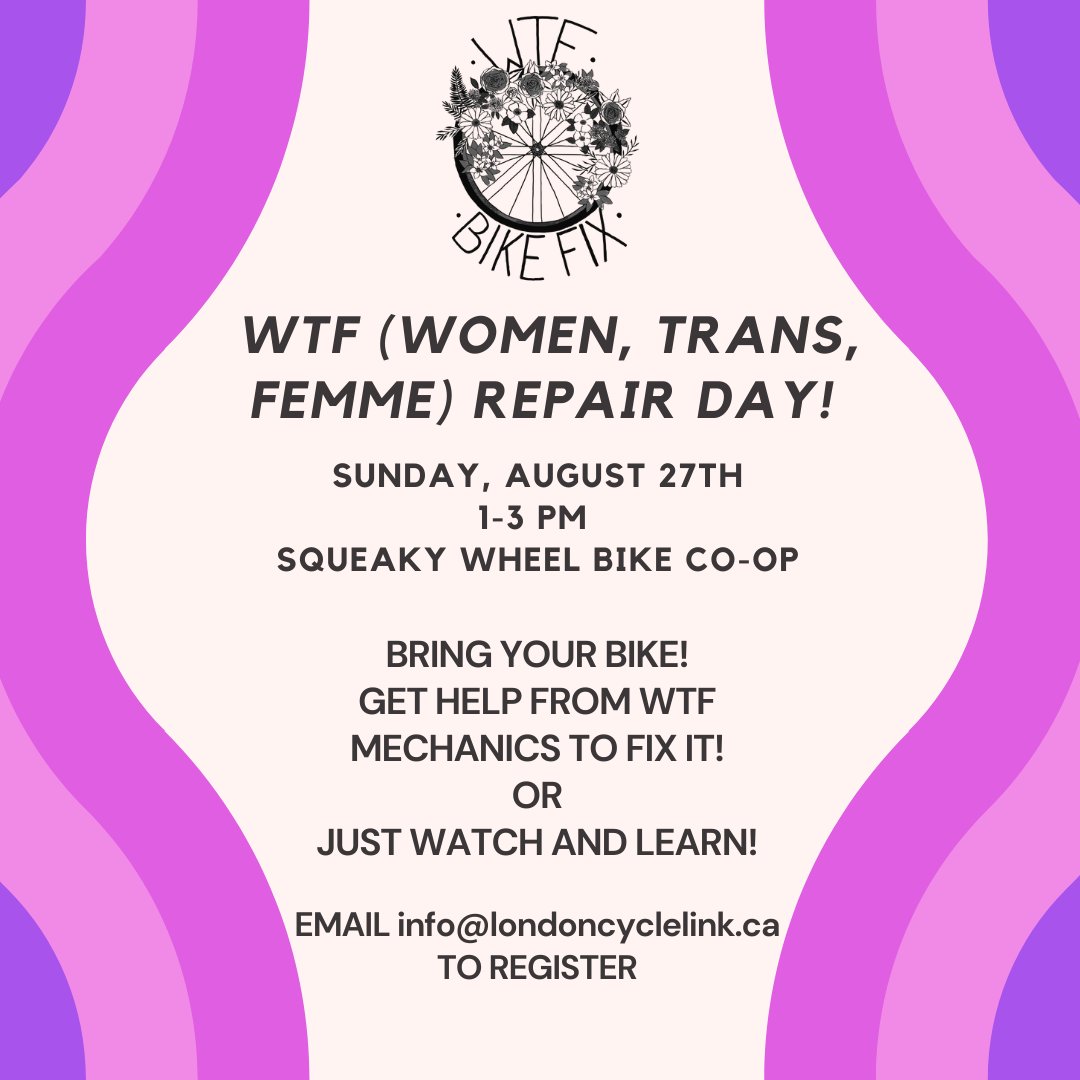 This Sunday is WTF (women, trans and femme repair day)! Bring in your bike and get help from our WTF Mechanics! Join us at Squeaky Wheel on August 27th from 1:00-3:00pm!

#ldnont #swbc #lcl #bikinginldn