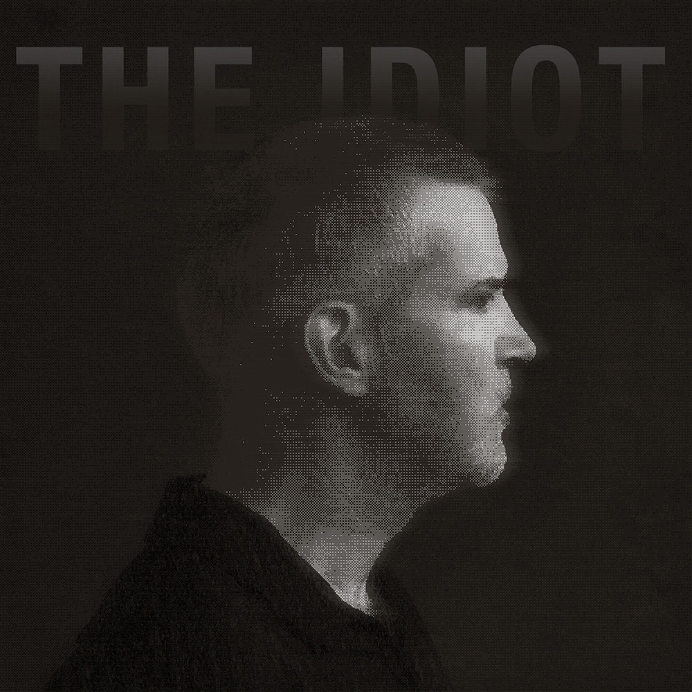 I have a new single. It's called The Idiot.