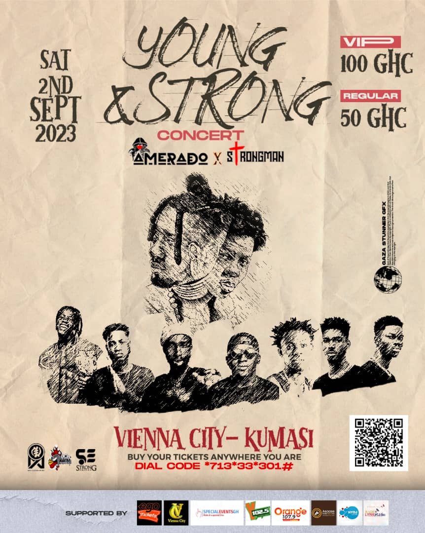 Witness Strongman and Amerado perform the songs on their joint EP Live.
Also; Kwaku Flick, Oseikrom Sika nii, King Paluta, Y Pee, and more!

Vienna City Ksi 
2nd Sept 2023
50ghc reg. 100ghc VIP

Dail * 713*33*301# to buy your tickets