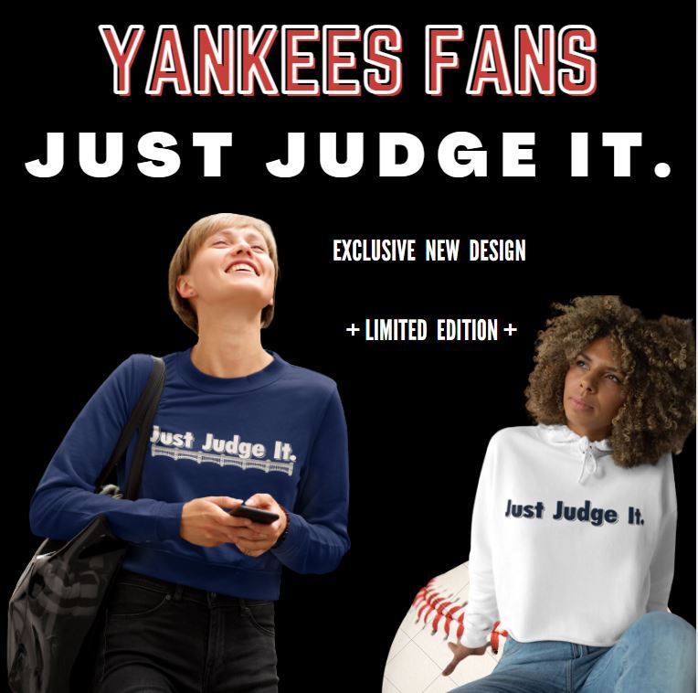 Yankee fans never quit; neither does Aaron Judge.  He's a strong performer, just like our tees and sweatshirts. Shop #Yankees Aaron Judge JUST JUDGE IT and other baseball designs here: yestercool.com/collections/ba…