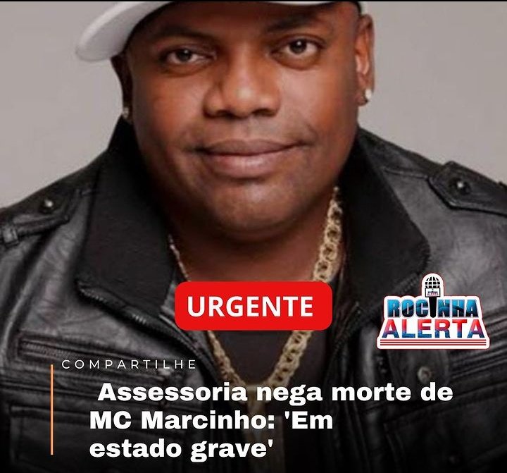 Urgente: família do MC Marcinho desmente sua morte, no perfil oficial do cantor de funk.