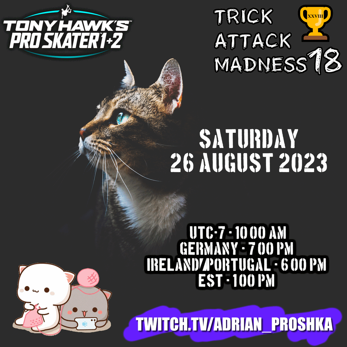 AdrianProshka's tweet photo. π THPS 1+2 πP&W's Trick Attack Tournament (28th Edition) "Trick Attack Madness #18" https://t.co/QulWU9WbO0
Sat Aug 26 2023
UTC-7 10:00AM
Germany 7:00PM
Ireland/Portugal 6:00 PM
EST 1:00 PM
#thps #thps1and2 #tournament #TrickAttack #TonyHawk #skate #SK8 #thpsTournament #twitch https://t.co/wOE7m5cfya