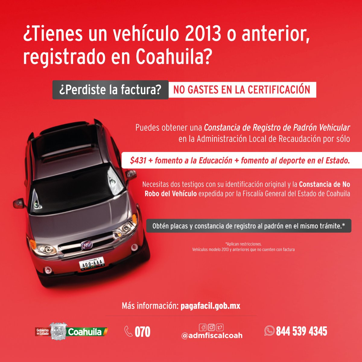 Desde pagafacil puedes obtener la Certificación de Pago de Control Vehicular 

Estamos las 24 horas en pagafacil.gob.mx 

Contamos con Asesoría Fiscal llamando al 070 y ahora en WhatsApp al 8445394345 

Con contribuyentes cumplidos #FuerteCoahuilaEs