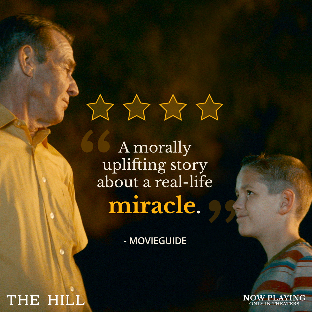 ⭐️⭐️⭐️⭐️  "A morally uplifting story about a real-life miracle."
THE HILL is now playing only in theaters! GET TICKETS:  TheHillMov.com